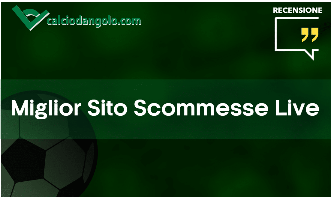 Miglior Sito Scommesse Live: Guida per Scommettere in Tempo Reale | Gennaio 2026