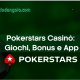 Pokerstars Casinò: Recensione Completa su Giochi, Bonus e App a Novembre 2025