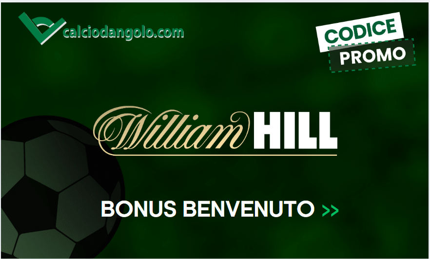 Codice Promozionale William Hill Gennaio 2026: bonus fino a 255€
