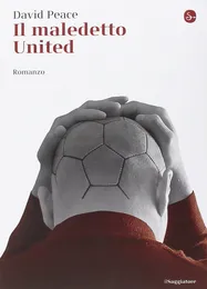 Il Maledetto United - David Peace