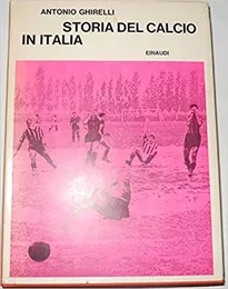 Storia del calcio in Italia - Antonio Ghirelli