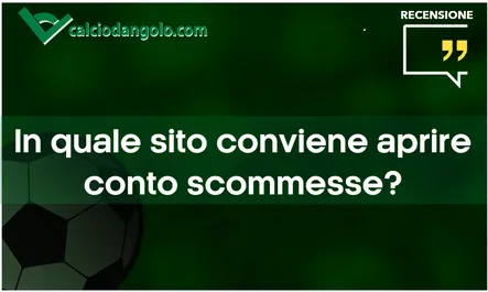 Aprire un Conto Scommesse | Come scegliere il sito più conveniente
