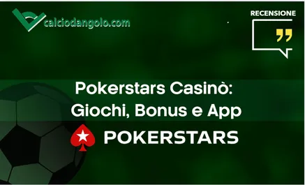 Pokerstars Casinò: Recensione Completa su Giochi, Bonus e App a Ottobre 2025