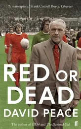 Red or Dead - David Peace
