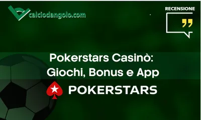 Pokerstars Casinò: Recensione Completa su Giochi, Bonus e App a Ottobre 2025
