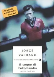 Il sogno di Futbolandia – Jorge Valdano