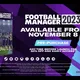 Football Manager 2023: uscita, prezzo e tutte le novità in arrivo