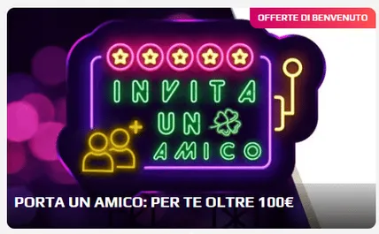 Porta un amico: oltre 100€ di bonus