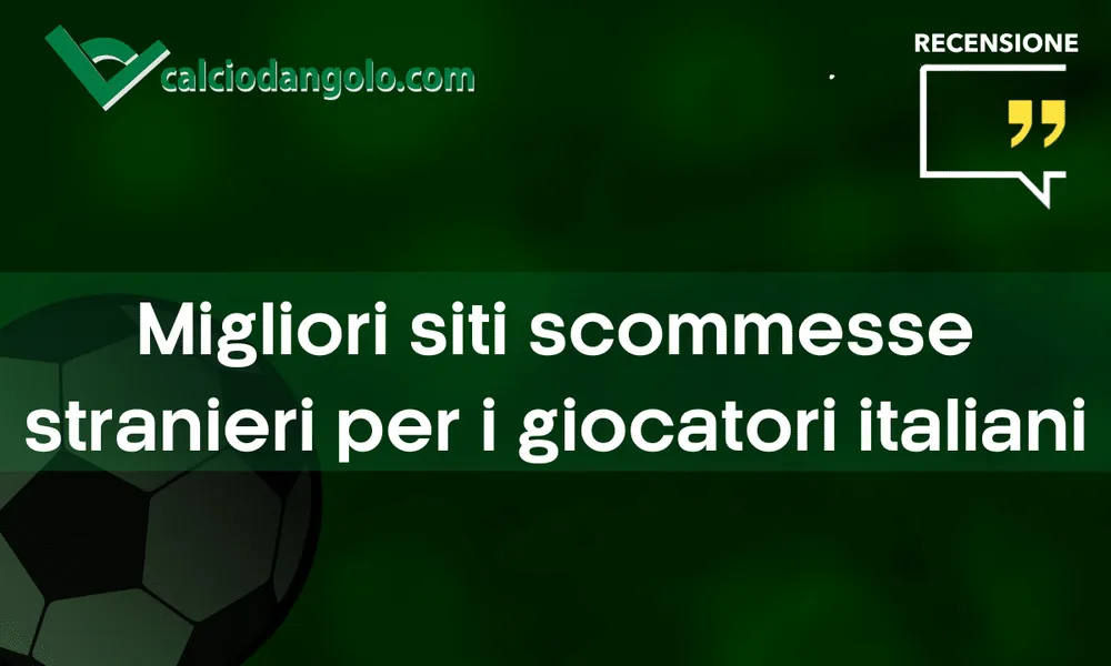 Migliori siti di scommesse straniere per italiani 2026