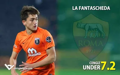 FANTASCHEDE – Roma, ecco Cengiz Under: un Dybala turco per mister Di Francesco