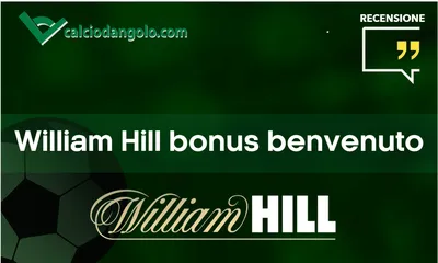 William Hill Bonus Benvenuto: Come Funziona, Vantaggi e Opinioni degli Utenti | Ottobre 2025