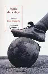 Storia del calcio - Paul Dietschy