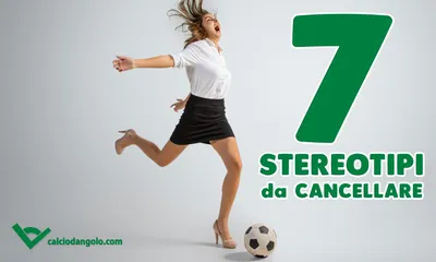 Mondiali femminili: 7 stereotipi da sfatare sul calcio in rosa